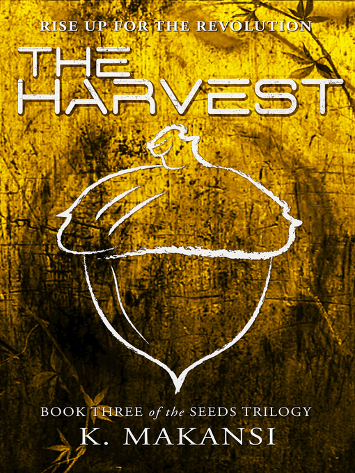 Title details for The Harvest by K. Makansi - Available